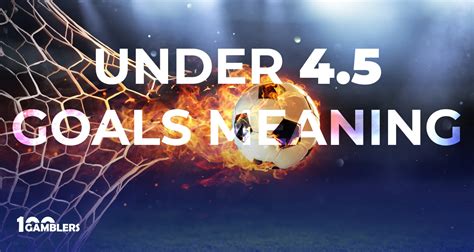 under 4.5 goals meaning betway